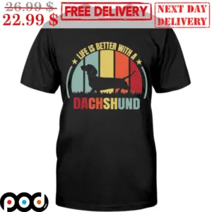 Life Is Better With A Dachshund Sunset Dog Vintage Shirt