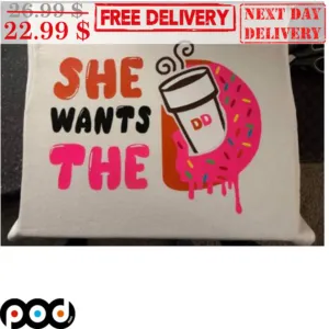 She Wants The Donut Shirt