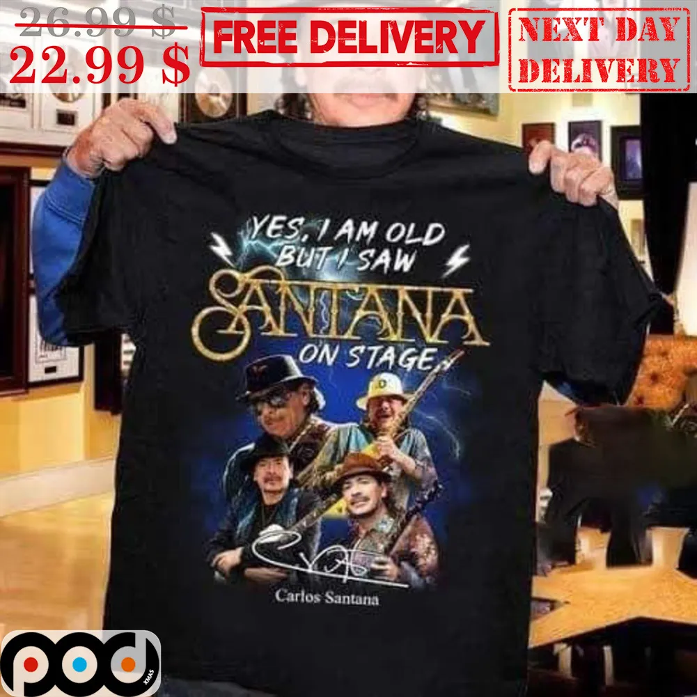 Yes I Am Old But I Saw Santana On Stage Signature Shirt