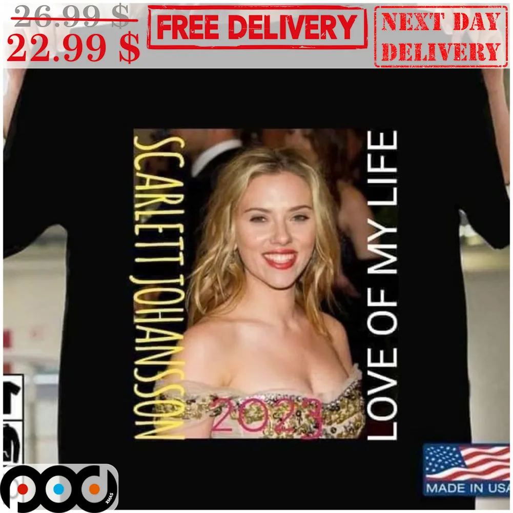 Scarlett Johansson Love Of My Life 2023 Shirt