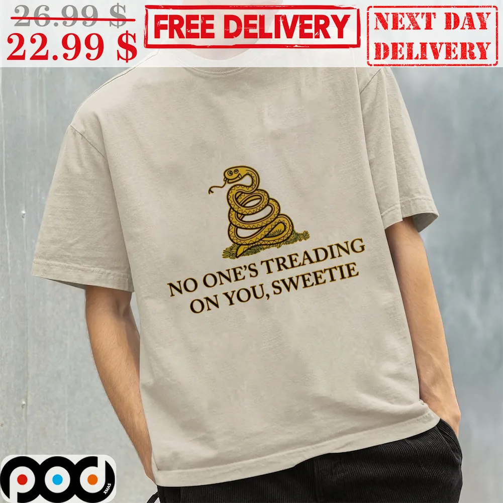 Snake No One Treading On You Sweatie Shirt