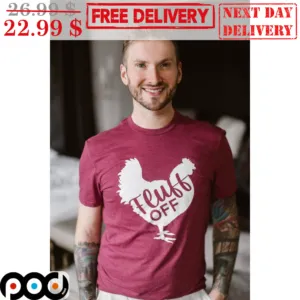Chicken Feuff Off Vintage Shirt