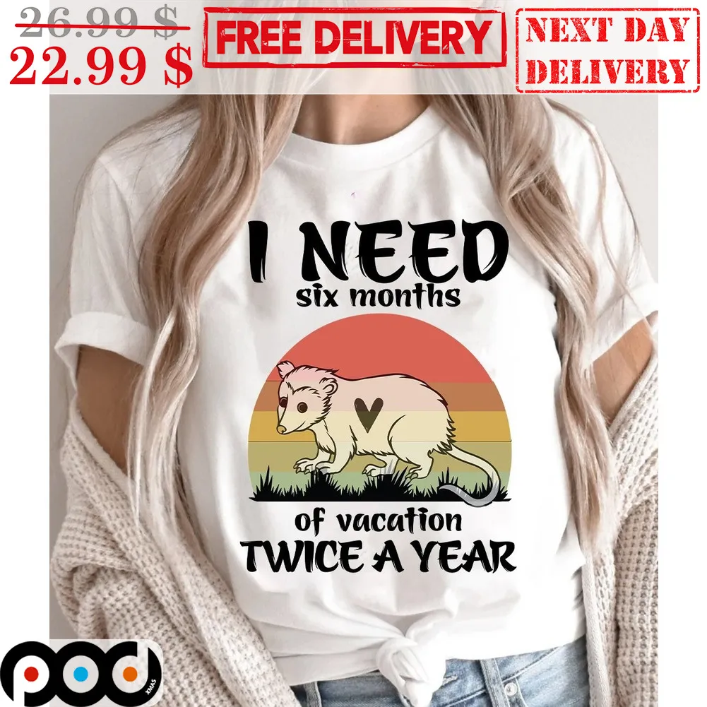 I need Six Months Of Vacation Twice Of Year Rat Vintage Shirt