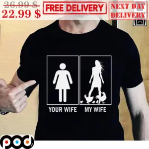Your Wife My Wife Vintage Shirt