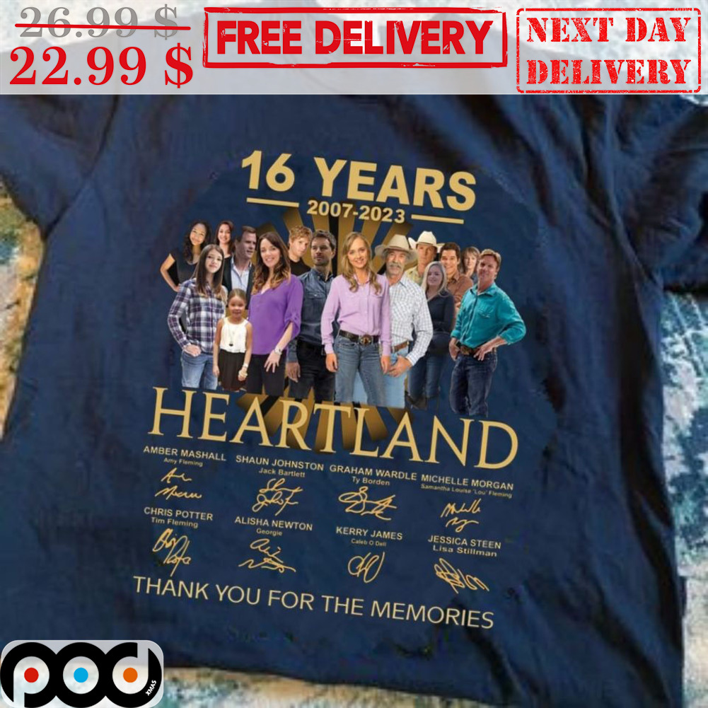 16 Years 2007 2023 Heartland Signature Thank You For The Memories Vintage Shirt 16 Years 2007 2023 Heartland Signature Thank You For The Memories Vintage Shirt