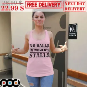 No Balls In Women's Stalls Shirt