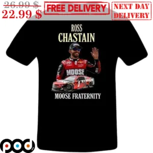Ross Chastain Moose Fraternity Shirt