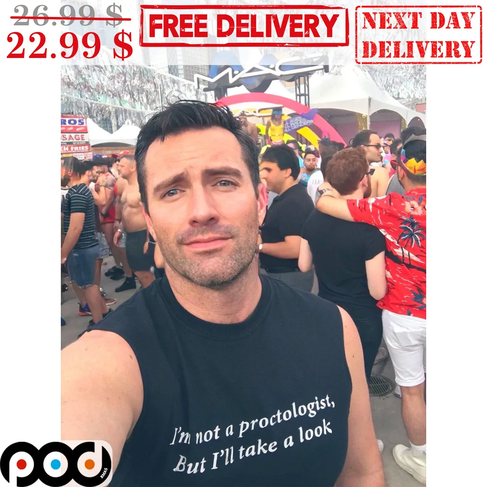 I'm Not A Proctologist But I'll Take A Look Shirt