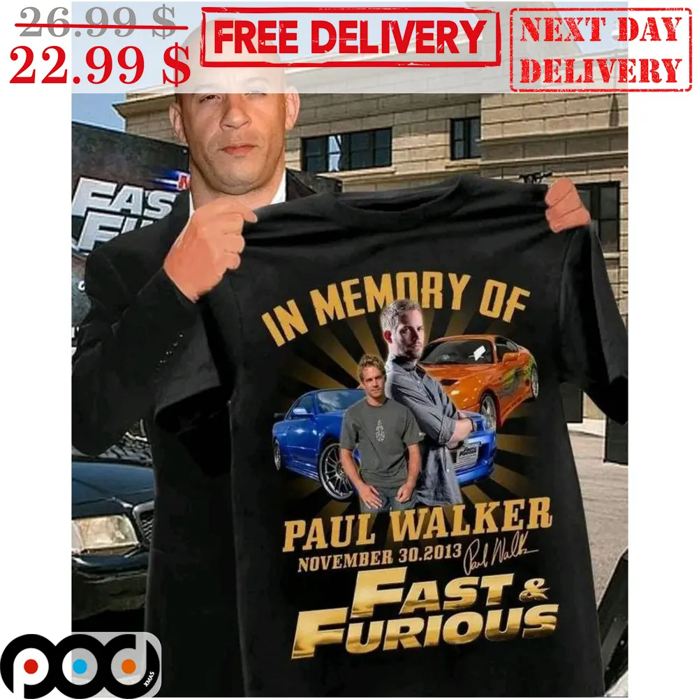 In Memory Of Paul Walker November 30 2013 Fast And Furious Signature Shirt