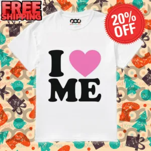 I Love Me Shirt