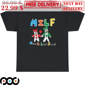 MILF Mario Is Luigi's Friend Shirt