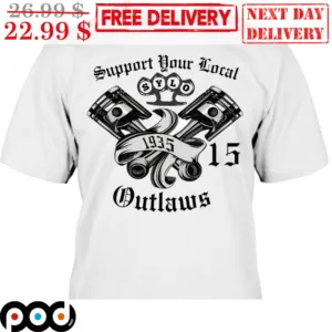 Support Your Local SYLO 1935 Dutlaws Vintage Shirt