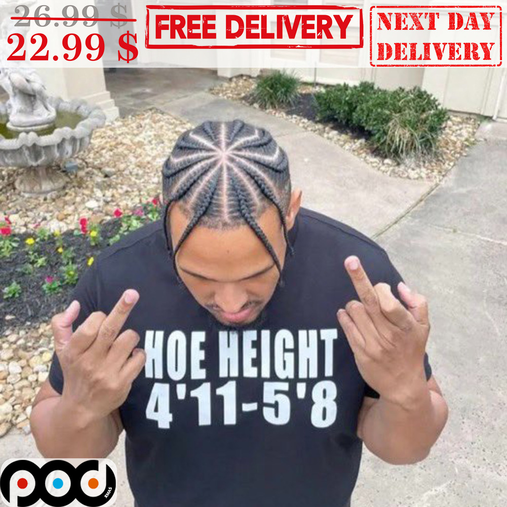 Hoe Height 4'11 5'8 Shirt