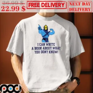 Axel Folio Death I Can Write A Book About What You Don't Know Shirt