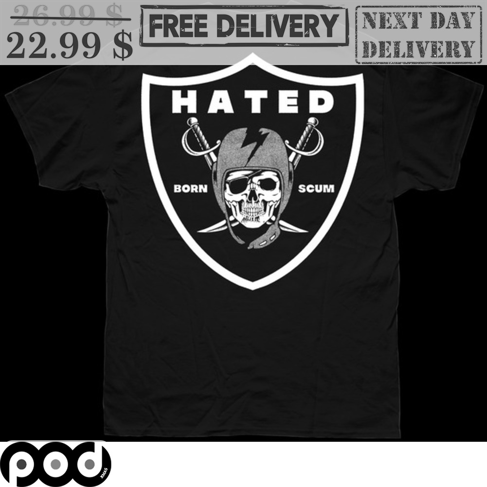 Hated Born Scum Skull Shirt