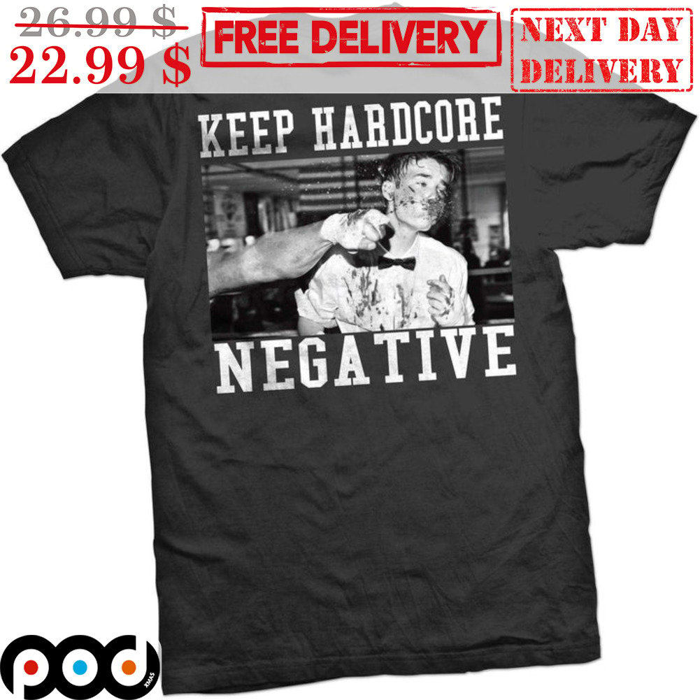 Get Keep Hardcore Negative Punch Shirt For Free Shipping • Custom Xmas Gift
