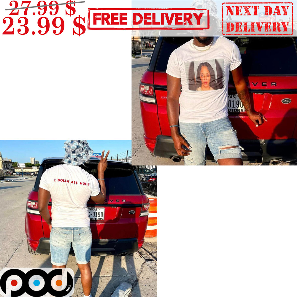 2 Dolla Ass Hoe Shirt