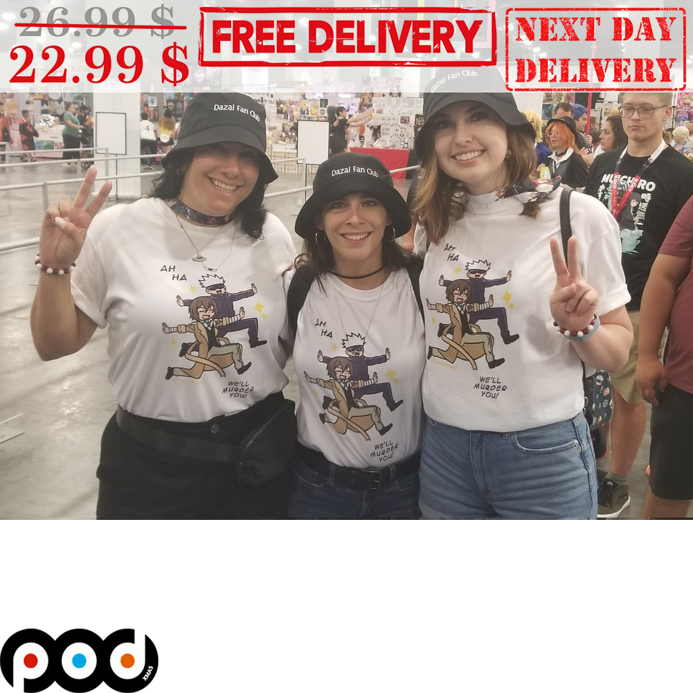 Gojo Jump Ah Ha We'll Murder You Shirt Gojo Jump Ah Ha We'll Murder You Shirt
