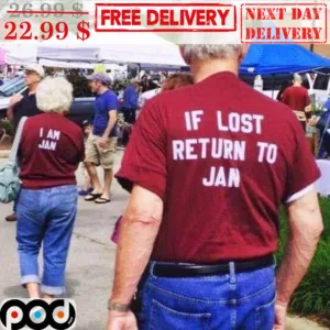 If Lost Return To Jan I Am Jan Shirt