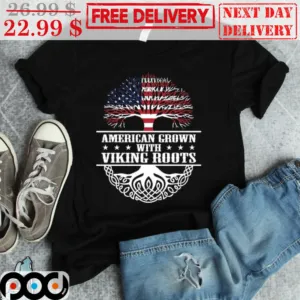 American Grown With Viking Roots Tree Shirt