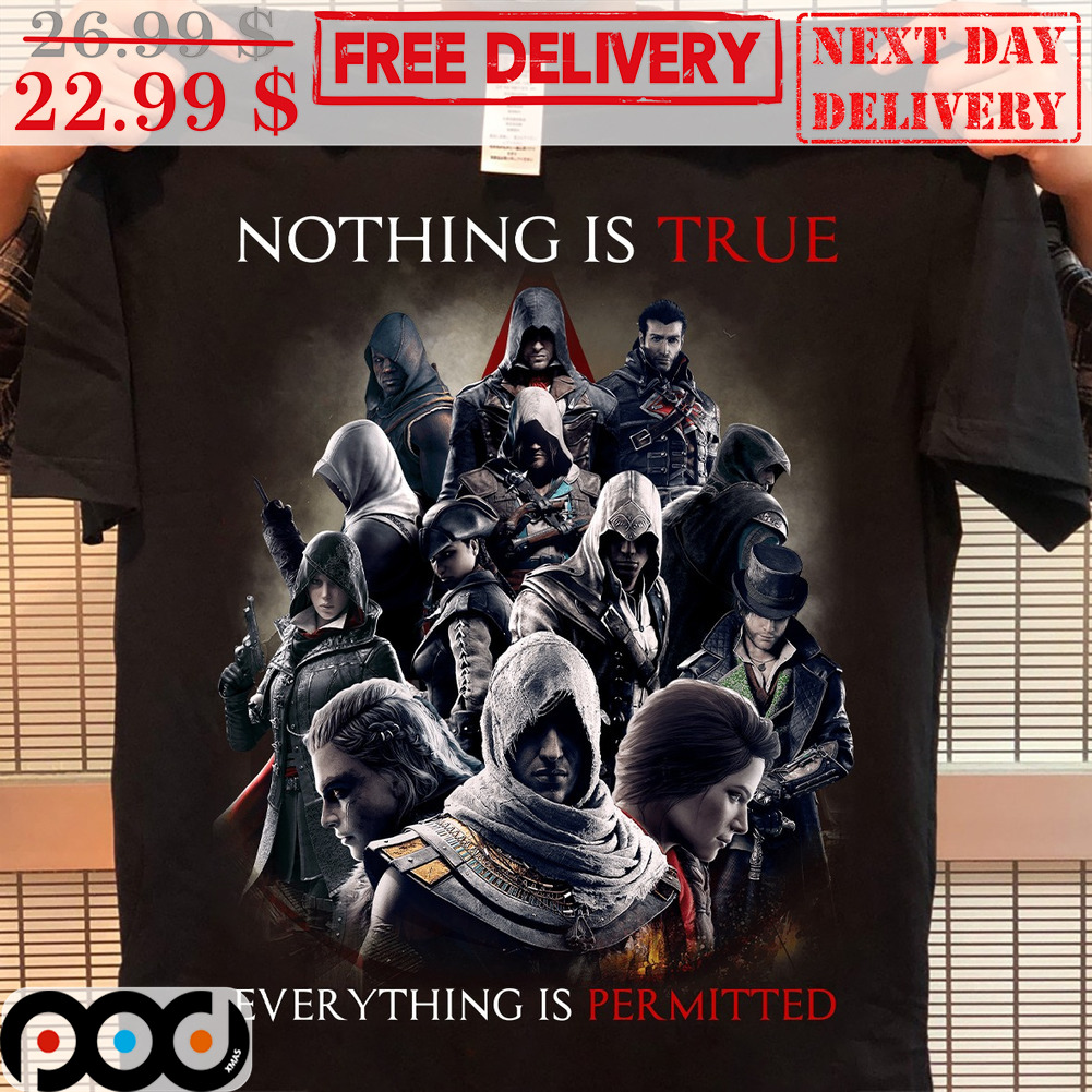 Assassins Creed Nothing Is True Everything Is Permitted Shirt