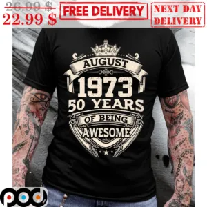 August 1973 50 Years Of Being Awesome Vintage Shirt