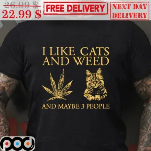 I Like Cats And Weed And Maybe 3 People Vintage Shirt