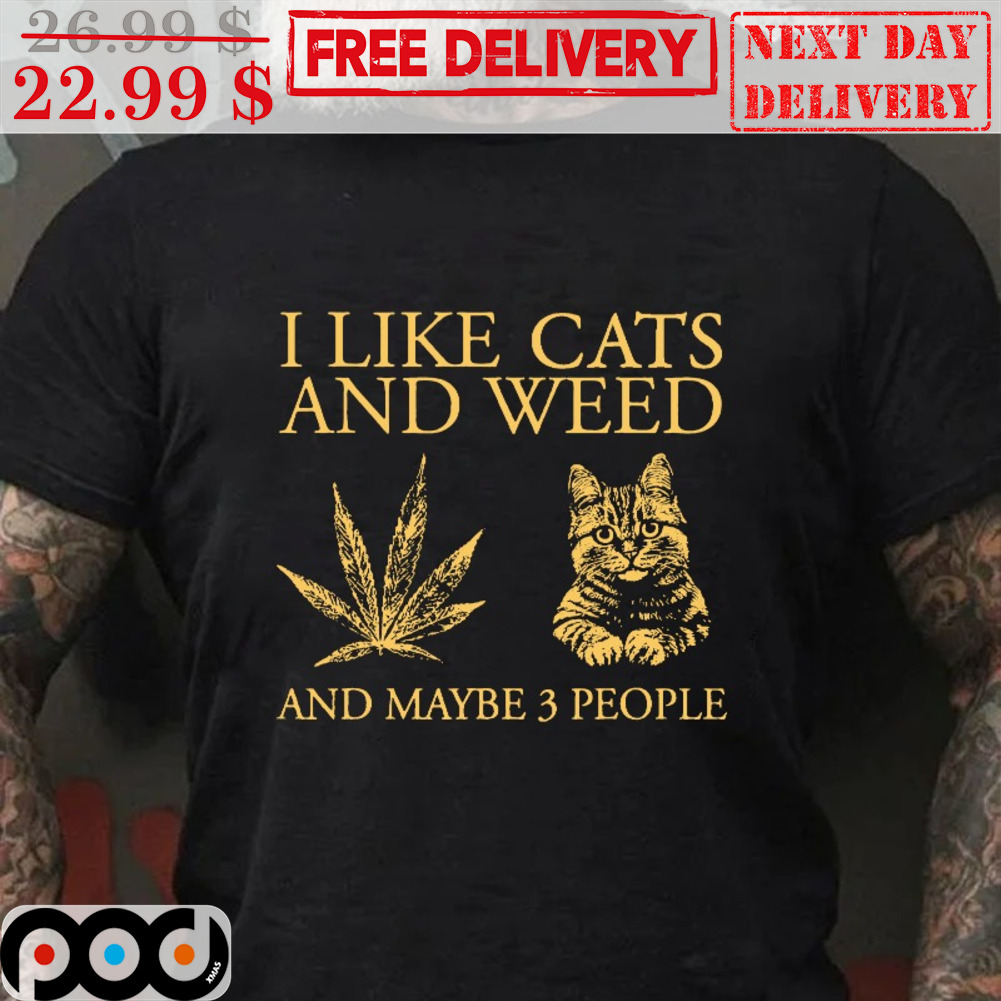 I Like Cats And Weed And Maybe 3 People Vintage Shirt