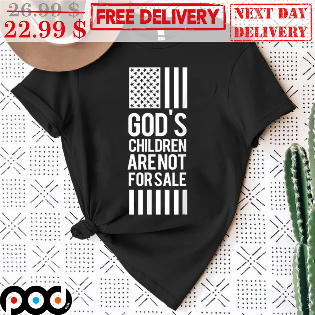God's Children Are Not For Sale American Flag Shirt