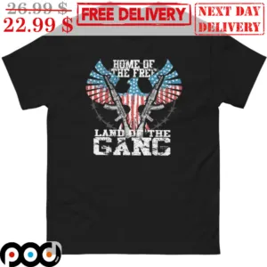 Home Of The Free Land Of The Gang Eagles American Flag Shirt