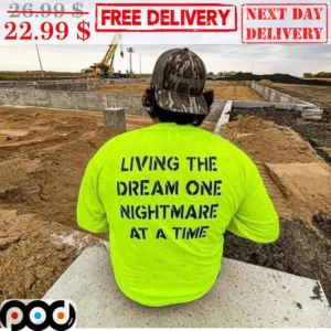 Living The Dream One Nightmare At A Time Shirt