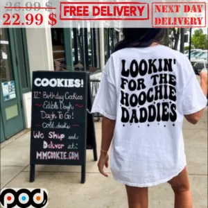 Lookin' For The Hoochie Daddies Vintage Shirt
