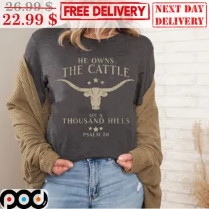He Owns The Cattle On A Thousand Hills Bull Vintage Shirt