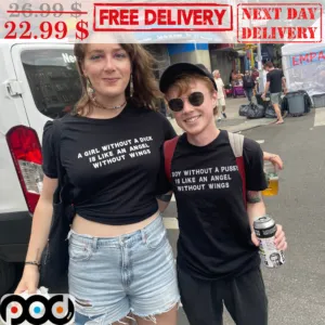 A Girl Without A Dick Is Like An Angel Without Wings Shirt