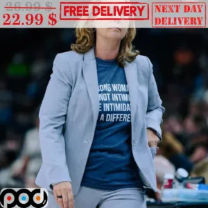 Dear Strong Woman You Are Not Intimidating They Are Intimidated There Is A Difference Shirt