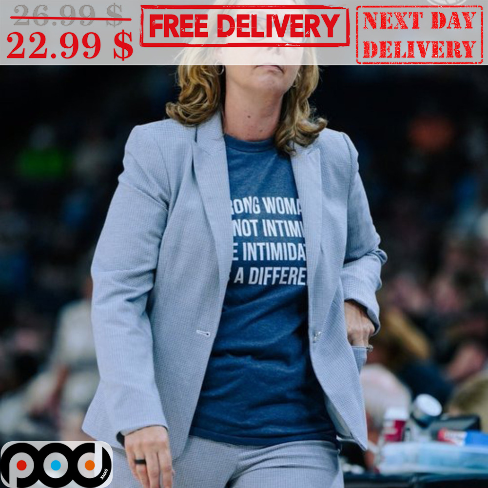 Dear Strong Woman You Are Not Intimidating They Are Intimidated There Is A Difference Shirt