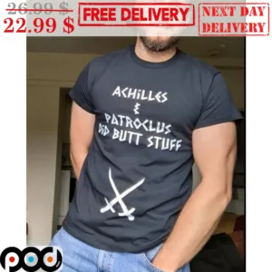 Achilles Patroclus Did Butt Stuff Sword Shirt