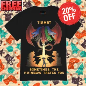 Dragon Tiamat sometimes The Rainbow Tastes You Shirt