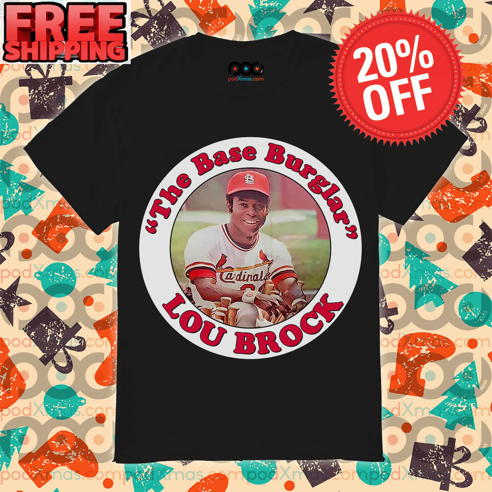 Get Lou Brock The Base Burglar Shirt For Free Shipping • Podxmas