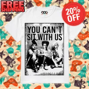 Hocus Pocus You Can't Sit With Us Halloween Vintage Shirt