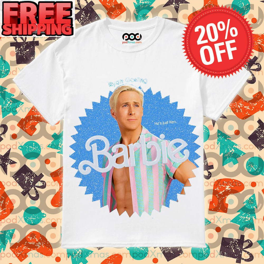 Ryan Gosling Barbie He's Just Ken Shirt Ryan Gosling Barbie He's Just Ken Shirt