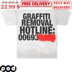Graffiti Removal Hotline 00693 Shirt