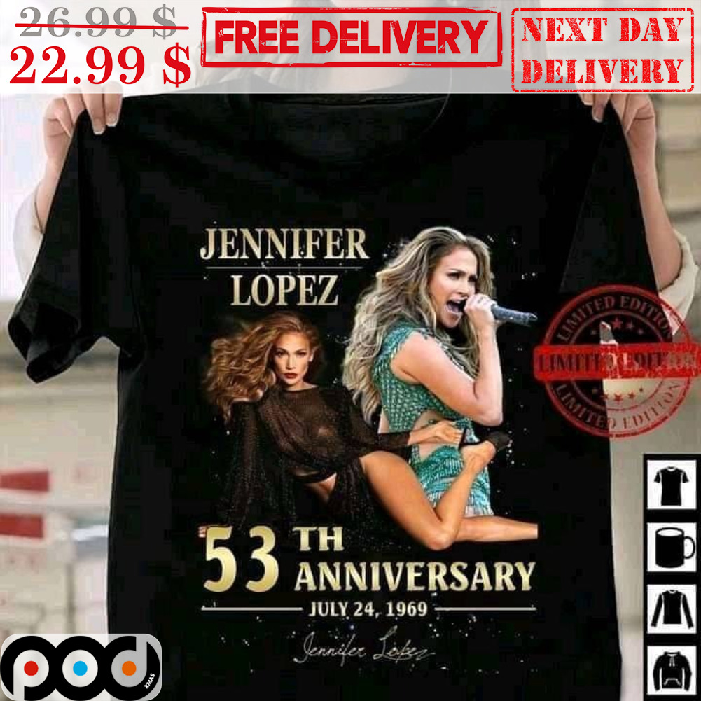 Jennifer Lopez 53th Anniversary July 24 1969 Signature Shirt