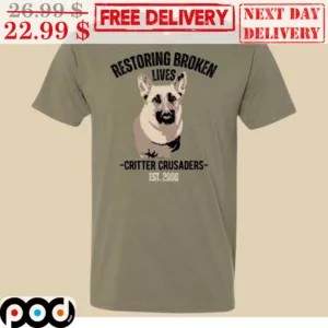 Restoing Broken Lives Critter Crusaders EST 2008 Vintage Shirt