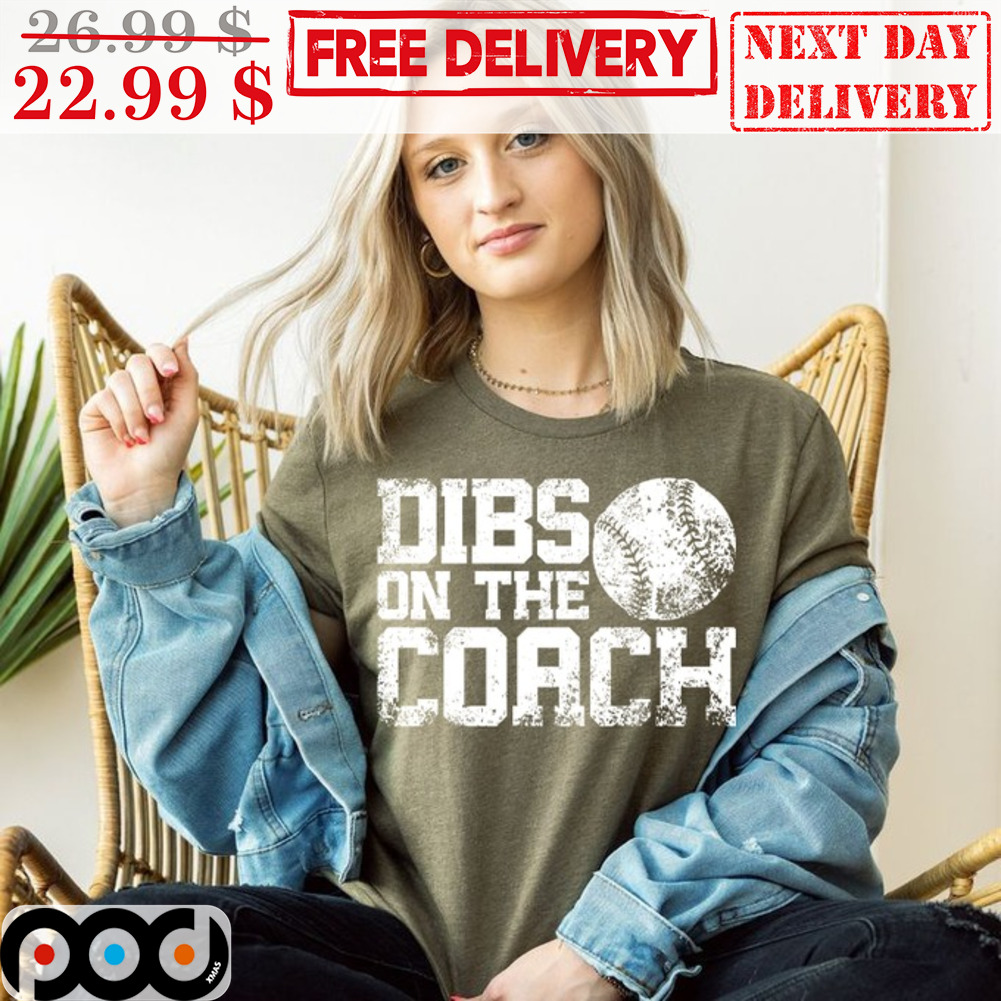 DIBS On The Coach Baseball Vintage Shirt