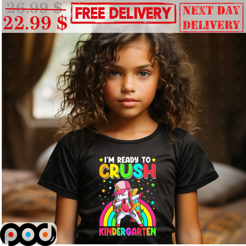Unicorn Rainbow I'm Ready To Crush Kindergarten Back To School Shirt