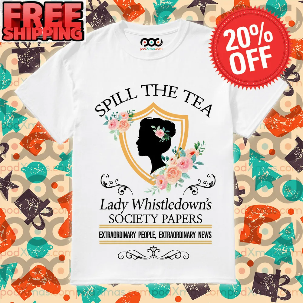 Bridgerton Lady Whistledown Society Papers Spill the Tea, Microwave and Dishwasher Safe Shirt