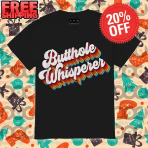 Butthole Whisperer shirt