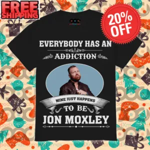 Everybody Has An Addiction Mine Just Happens To Be Jon Moxley Shirt