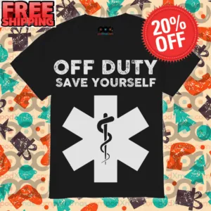 Off Duty Save Yourself Shirt